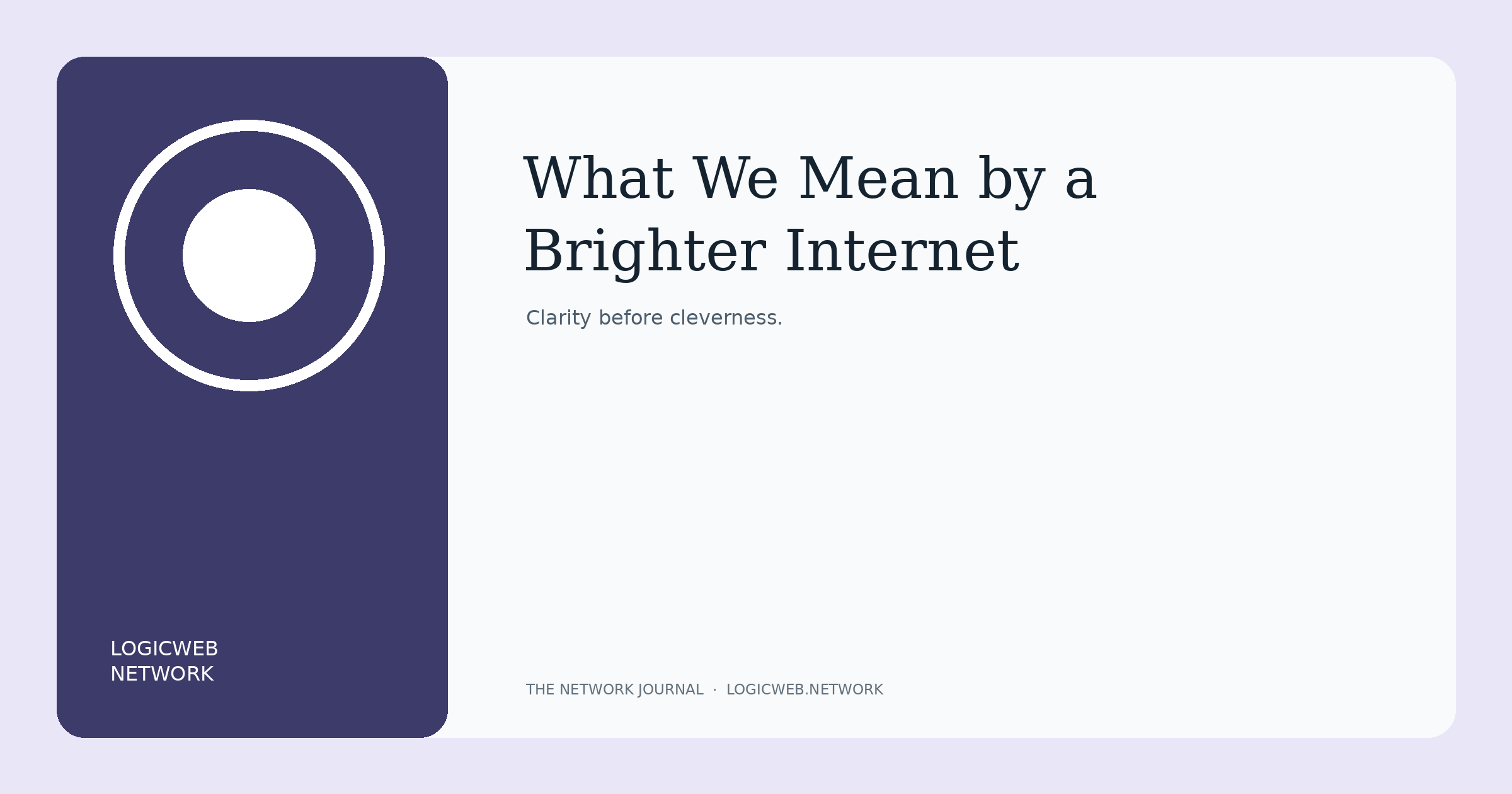What We Mean by a Brighter Internet